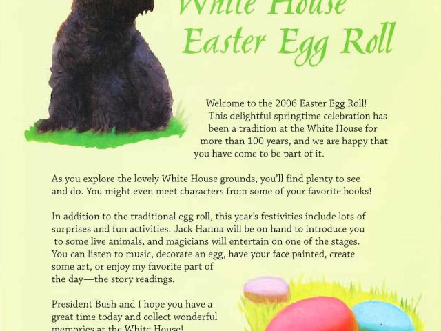 Program from the 2006 White House Easter Egg Roll. This annual event was first held at the White House in 1878 during the Presidency of Rutherford B. Hayes.